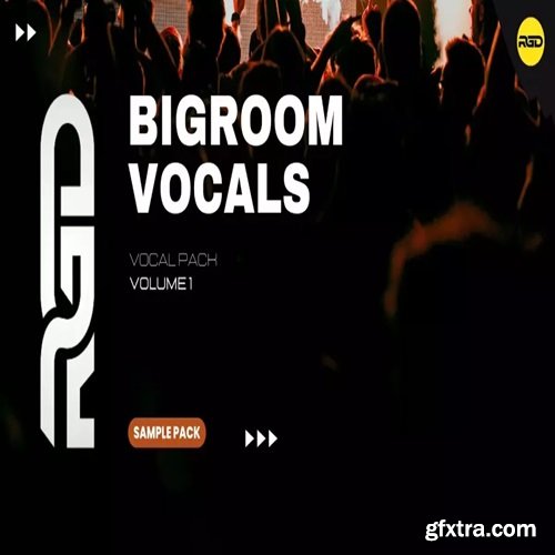 RAGGED Big Room and G-House Vocals Volume 1