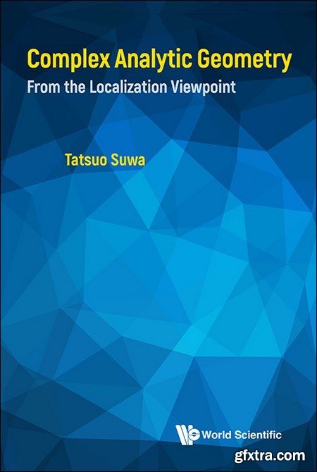 Complex Analytic Geometry: From the Localization Viewpoint