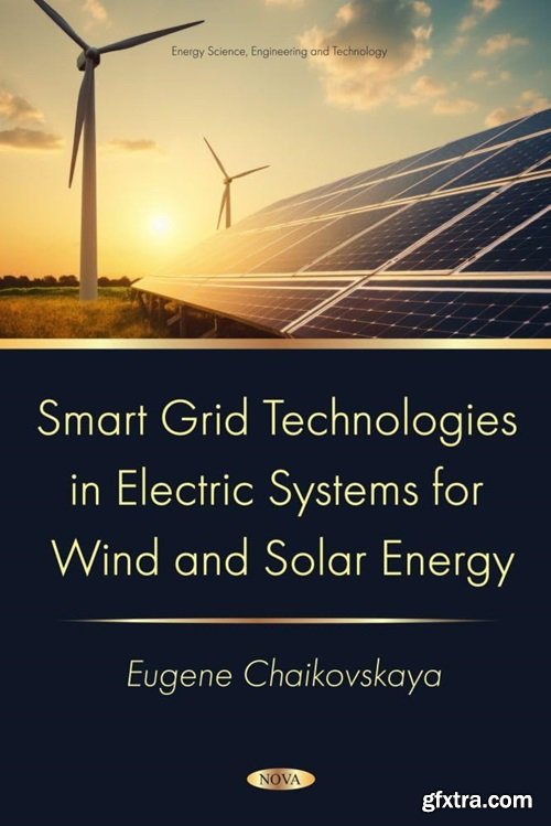 Smart Grid Technologies in Electric Systems for Wind and Solar Energy