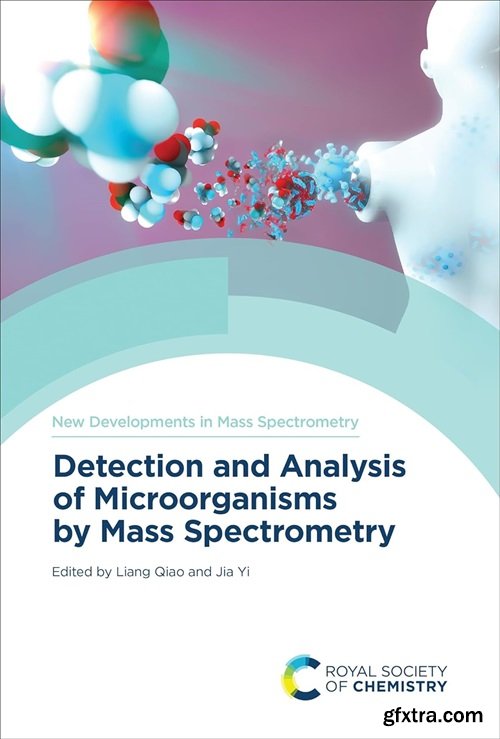 Detection and Analysis of Microorganisms by Mass Spectrometry