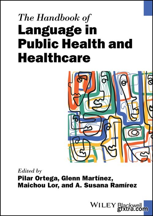 The Handbook of Language in Public Health and Healthcare