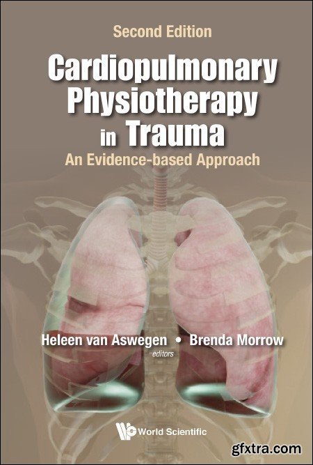 Cardiopulmonary Physiotherapy in Trauma: An Evidence-based Approach, 2nd Edition