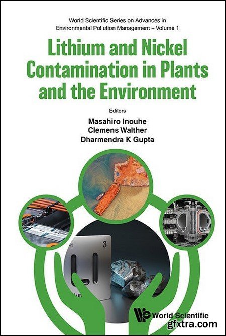 Lithium and Nickel Contamination in Plants and the Environment