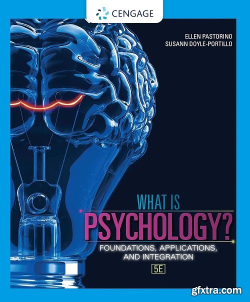 What is Psychology?: Foundations, Applications, and Integration (MindTap Course List), 5th Edition