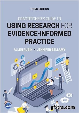 Practitioner's Guide to Using Research for Evidence-Informed Practice, 3rd Edition