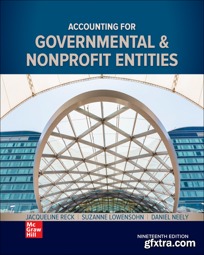 Accounting for Governmental & Nonprofit Entities, 19th Edition