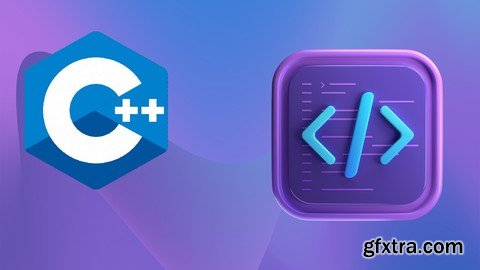 The Complete C++ Bootcamp: From Basics to Advanced