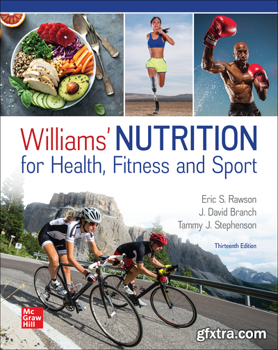 Williams\' Nutrition for Health, Fitness and Sport, 13th Edition