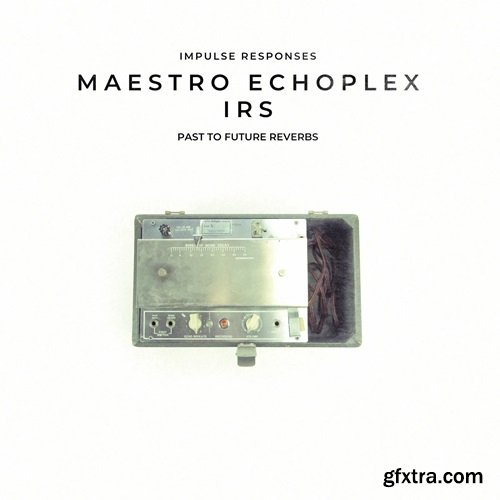 PastToFutureReverbs Maestro Echoplex Tube Tape Delay IRs