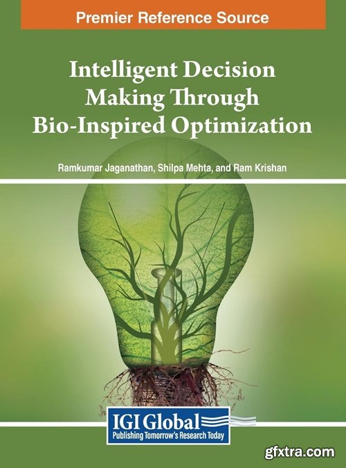 Intelligent Decision Making Through Bio-Inspired Optimization