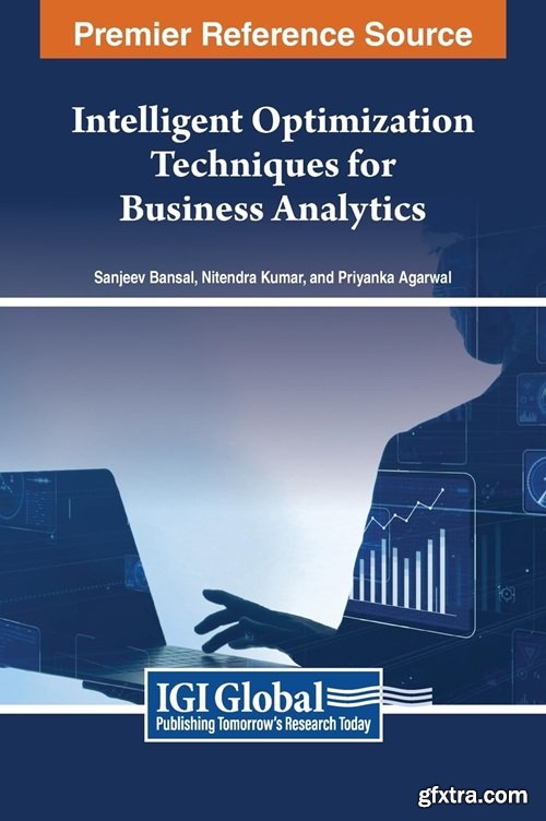 Intelligent Optimization Techniques for Business Analytics