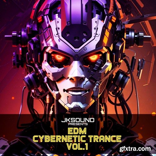 JKSound Edm Cybernetic Trance Vol 1