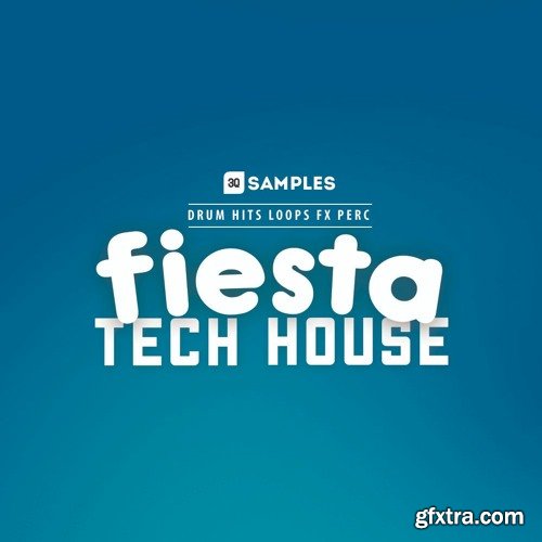 3Q Samples Fiesta Tech House