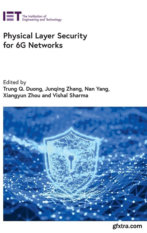 Physical Layer Security for 6G Networks