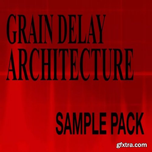 ASD GRAIN DELAY Architecture Sample Pack