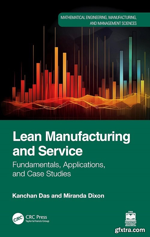 Lean Manufacturing and Service: Fundamentals, Applications, and Case Studies