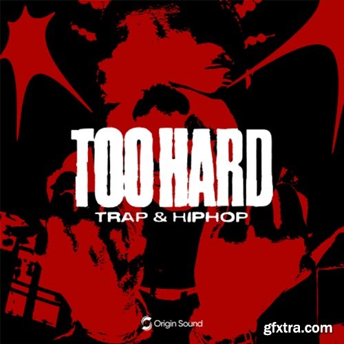 Origin Sound TOO HARD - TRAP and HIP HOP