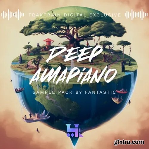 TrakTrain Deep Amapiano by Fantastic