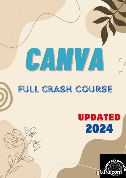 Canva: Full Crash Course (Updated 2024)