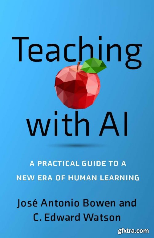 Teaching with AI: A Practical Guide to a New Era of Human Learning