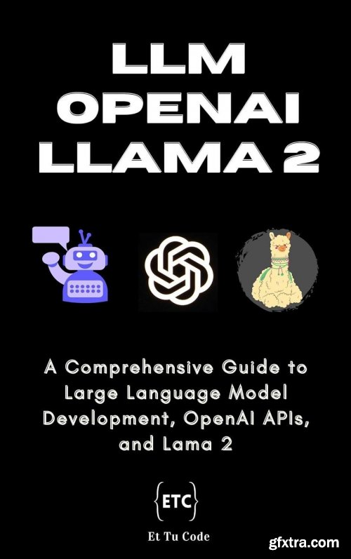 LLM Universe: Building LLMs, OpenAI & Llama 2