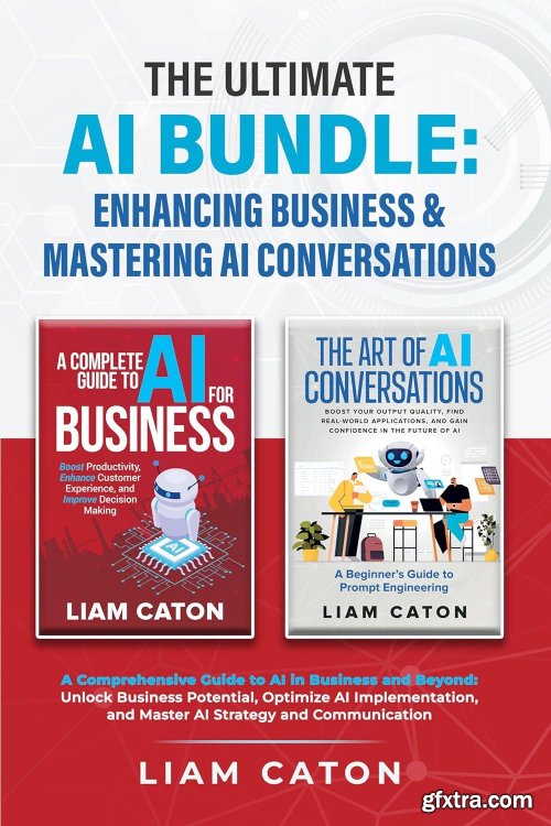 The Ultimate AI Bundle: Enhancing Business & Mastering AI Conversations