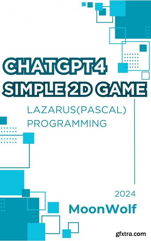 CHATGPT4 SIMPLE ２D GAME by LAZARUS Programming