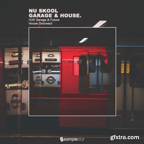 Samplestar Nu Skool Garage and House