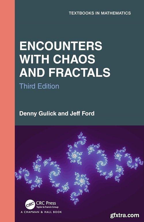 Encounters with Chaos and Fractals (Textbooks in Mathematics), 3rd Edition