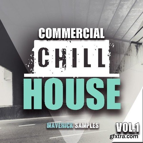 Maverick Samples Commercial Chill House Vol 1