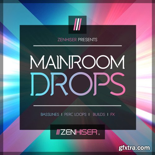 Zenhiser Main Room Drops