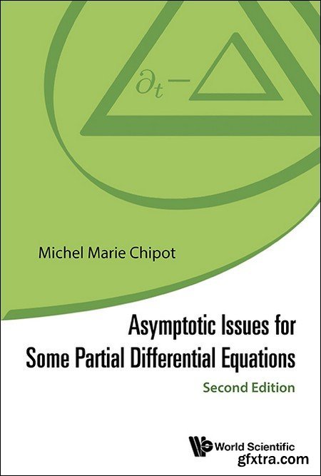 Asymptotic Issues for Some Partial Differential Equations, 2nd Edition