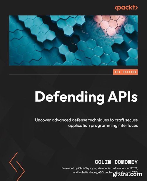 Defending APIs: Uncover advanced defense techniques to craft secure application programming interfaces