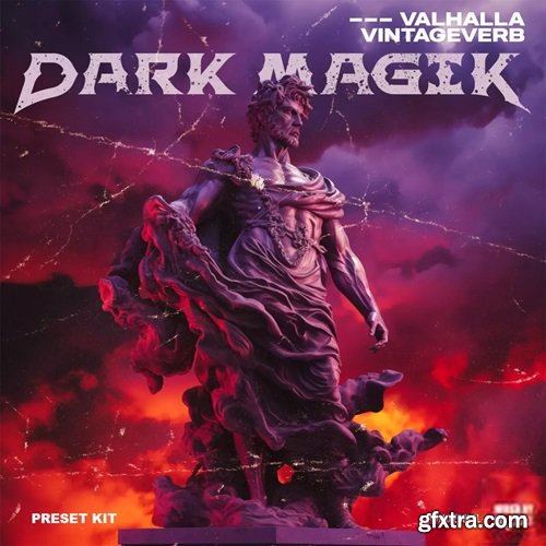 Mixedbyel Dark Magik Valhalla VintageVerb Presets