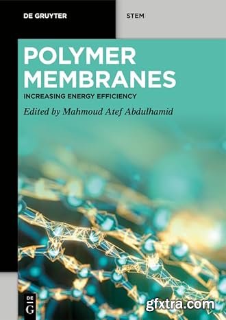 Polymer Membranes: Increasing Energy Efficiency (De Gruyter STEM)