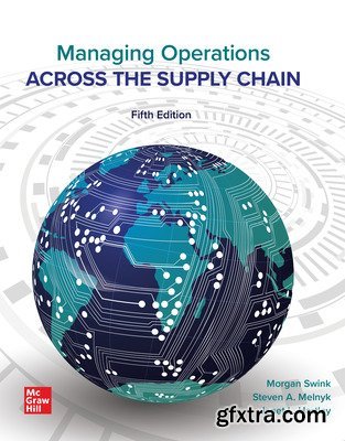 Managing Operations Across the Supply Chain, 5th Edition