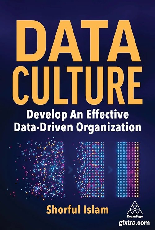 Data Culture: Develop An Effective Data-Driven Organization
