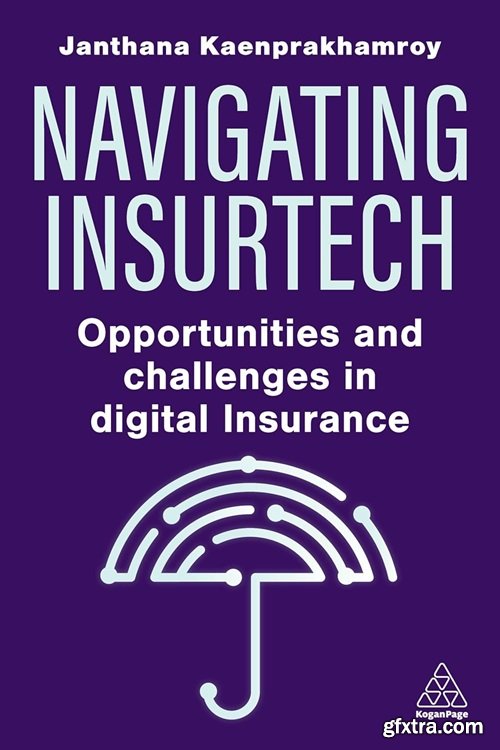 Navigating Insurtech: Opportunities and Challenges in Digital Insurance