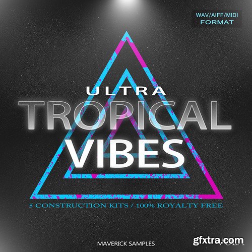 Maverick Samples Ultra Tropical Vibes Vol 1