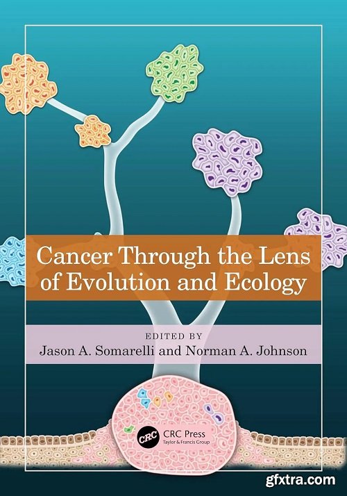 Cancer through the Lens of Evolution and Ecology