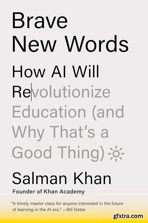 Brave New Words: How AI Will Revolutionize Education (and Why That\'s a Good Thing)