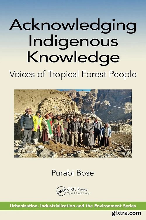 Acknowledging Indigenous Knowledge: Voices of Tropical Forest People