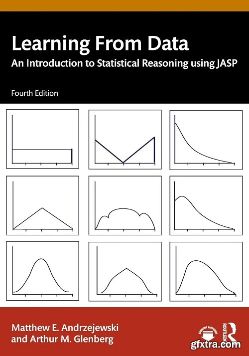 Learning From Data: An Introduction to Statistical Reasoning using JASP, 4th Edition