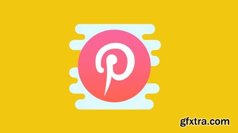 Pinterest Ads Masterclass For Beginners: Step by Step