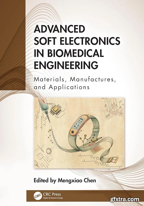 Advanced Soft Electronics in Biomedical Engineering: Materials, Manufactures, and Applications