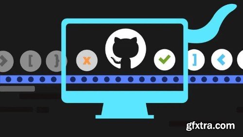 GitHub Actions - The Complete Guide