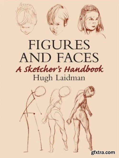 Figures and Faces: A Sketcher\'s Handbook (Dover Art Instruction)