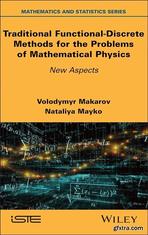 Traditional Functional-Discrete Methods for the Problems of Mathematical Physics: New Aspects