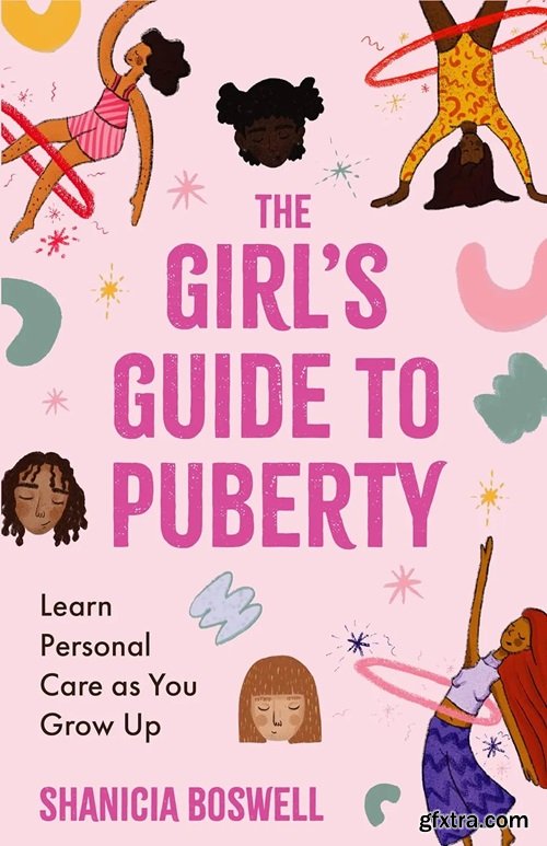 The Girl\'s Guide to Puberty: Learn Personal Care as You Grow Up