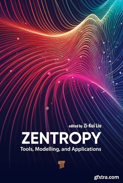 Zentropy: Tools, Modelling, and Applications